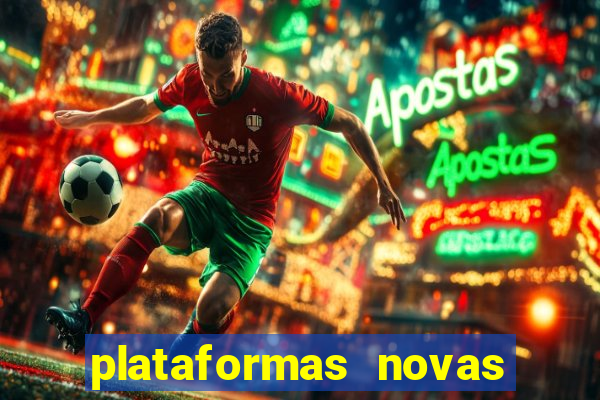 plataformas novas de apostas